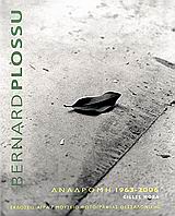 Bernard Plossu: Αναδρομή 1963-2006