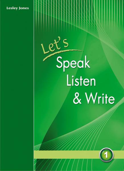 LET'S SPEAK,LISTEN & WRITE 1 STUDENT'S BOOK