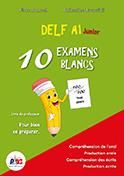 Delf A1 Junior 10 Examens Blancs &#43; CD pour bien se preparer