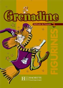 GRENADINE 1 LIVRE DE L' ELEVE