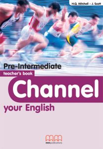 CHANNEL YOUR ENGLISH PRE-INTERMEDIATE - TEACHER'S BOOK