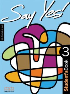 SAY YES ! TO ENGLISH 3 - STUDENT’S BOOK