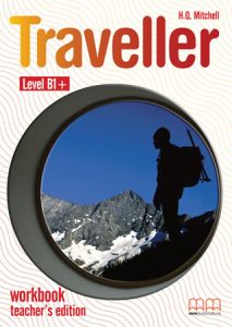 TRAVELLER LEVEL B1&#43; - WORKBOOK TEACHER'S EDITION