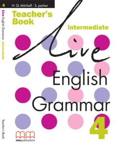 LIVE ENGLISH GRAMMAR 4 (GREEK EDITION) - TEACHER'S BOOK