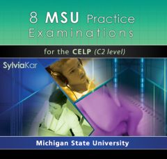 8 MSU Practice Examinations for the CELP 6 CDs