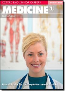 OXFORD ENGLISH FOR CAREERS : MEDICINE 1 STUDENT'S BOOK