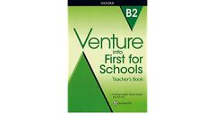 VENTURE INTO FIRST FOR SCHOOLS Teacher's Book Pack