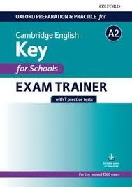 CAMBRIDGE ENGLINSH  A2 KEY FOR SCHOOLS EXAM TRAINER PRACTICE TESTS WITHOUT KEY