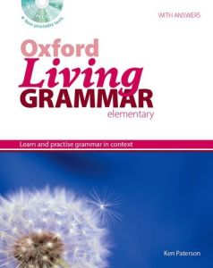 OXFORD LIVING GRAMMAR ELEMENTARY STUDENT'S BOOK (&#43; CD-ROM) WITH ANSWERS (&#43; printable tests)