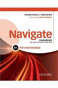 NAVIGATE B1 PRE-INTERMEDIATE Student's Book (&#43; DVD ROM &#43; ON LINE SKILLS PRACTICE)