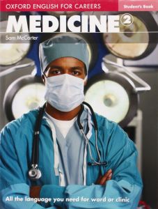 OXFORD ENGLISH FOR CAREERS : MEDICINE 2 STUDENT'S BOOK