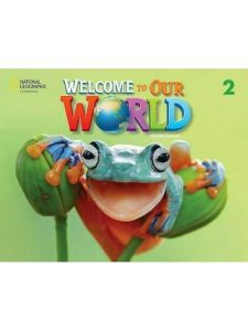 Welcome to Our World AmE 2 Student's Book (&#43; ONLINE PRACTICE &#43; Student's Book EBOOK) 2nd Edition