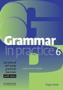 GRAMMAR IN PRACTICE 6 STUDENT'S BOOK