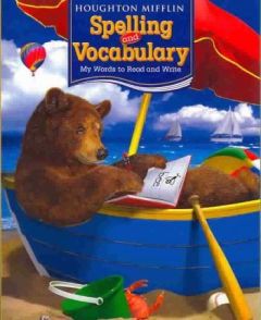 HOUGHTON MIFFLIN SPELLING AND VOCABULARY MY WORDS TO READ AND WRITE