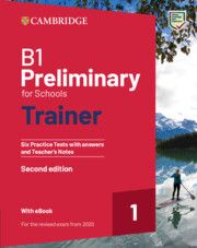 CAMBRIDGE PRELIMINARY FOR SCHOOLS 1 TRAINER with Answers and Teacher's Notes with Resources Download with eBook