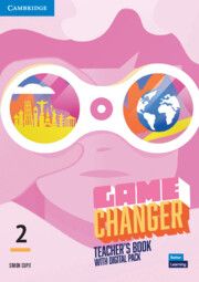 Game Changer 2 Teacher's Book with Digital Pack