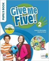 GIVE ME FIVE! 2 PUPILS BOOK (+ DIGITAL PUPIL'S BOOK + NAVIO APP)