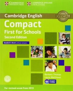 COMPACT FIRST FOR SCHOOLS STUDENT'S BOOK (&#43; CD-ROM) 2ND EDITION