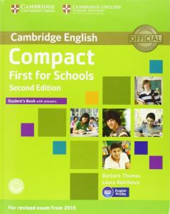 COMPACT FIRST FOR SCHOOLS STUDENT'S BOOK WITH ANSWERS (&#43; CD-ROM) 2ND EDITION