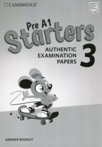 CAMBRIDGE YOUNG LEARNERS ENGLISH TESTS STARTERS 3 ANSWER BOOK (For the Revised Exam from 2018)