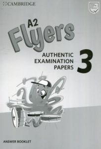 CAMBRIDGE YOUNG LEARNERS ENGLISH TESTS FLYERS 3 ANSWER BOOK (For the Revised Exam from 2018)