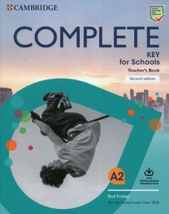 COMPLETE KEY FOR SCHOOLS Teacher's Book (&#43; DOWNLOADABLE AUDIO) (For the Revised Exam from 2020) 2ND Edition
