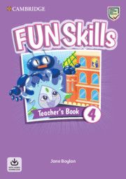 Fun Skills Level 4, Teacher's Book with Audio Download