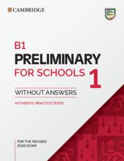 CAMBRIDGE B1 Preliminary for Schools 1 for the Revised 2020 ExamStudent's Book without Answers (For Revised Exams From 2020)