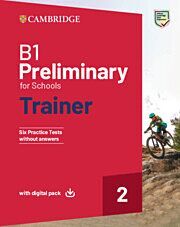 B1 Preliminary for Schools Trainer 2: Student's Book Without Answers (& Digital Pack)