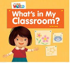 Our World BRE 1 What's in my Classroom? Reader