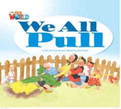 Our World BRE 1 We all Pull Reader