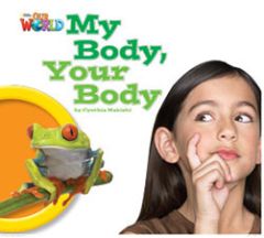 Our World BRE 1 My Body, Your Body Reader