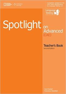 Spotlight on Advanced Teacher’s Book, 2ndE &#43; Class Audio CDs (NEW EDITION)