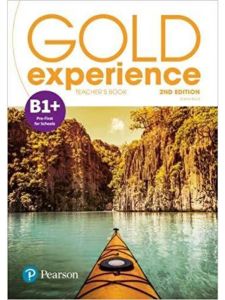 GOLD EXPERIENCE B1&#43; Teacher's Book BOOK WITH ONLINE PRACTICE,TCHRS RESOURCES & PRESENTATION TOOL 2nd Edition