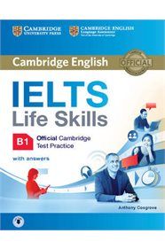 Cambridge IELTS Life Skills B1 Student's Book (&#43; Answers &#43; Audio))