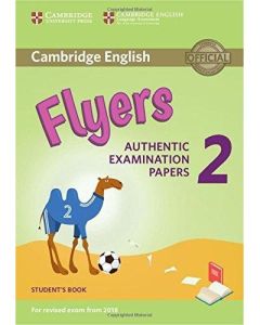 CAMBRIDGE YOUNG LEARNERS ENGLISH TESTS FLYERS 2 Student's Book (FOR REVISED EXAM FROM 2018)