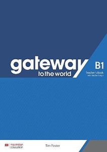 Gateway to the World B1 Teacher's Edition