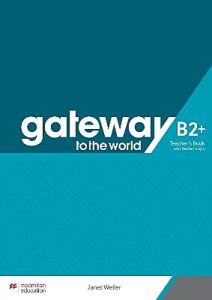 Gateway to the World B2+ Teacher's Edition