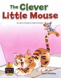 Short Tales Level 2: The Clever Little Mouse (with Digibooks App)