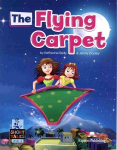Short Tales Level 6: The Flying Carpet (with Digibook app)