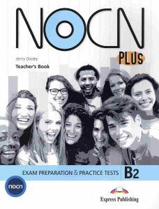 NOCN PLUS Exam Preparation & Practice Tests B2 - Teacher's Book (with Digibook App)