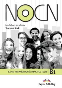 NOCN Exam Preparation & Practice Tests B1 Revised- Teacher's Book (with Digibook App)