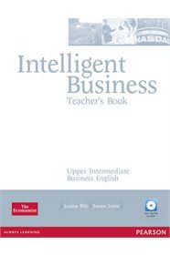 INTELLIGENT BUSINESS UPPER-INTERMEDIATE TEACHER'S BOOK(&#43; TEST MASTER CD-ROM)