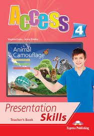 ACCESS 4 PRESENTATION SKILLS TEACHER'S BOOK (S'S WITH KEY AT THE BACK OF THE BOOK)