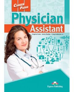 CAREER PATHS PHYSICIAN ASSISTANT (ESP) STUDENT'S BOOK WITH CROSS-PLATFORM APPLICATION