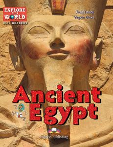 ANCIENT EGYPT (EXPLORE OUR WORLD) READER WITH CROSS-PLATFORM APPLICATION