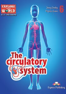 CIRCULATORY SYSTEM (EXPLORE OUR WORLD) READER WITH CROSS-PLATFORM APPLICATION