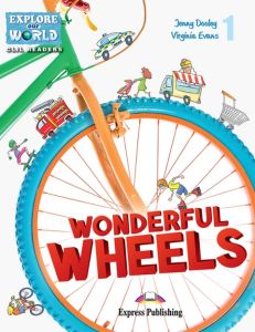 WONDERFUL WHEELS (EXPLORE OUR WORLD) READER WITH CROSS-PLATFORM APPLICATION