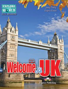 WELCOME TO THE UK (EXPLORE OUR WORLD) READER WITH CROSS-PLATFORM APPLICATION