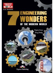 THE 7 ENGINEERING WONDERS OF THE MODERN WORLD  (DISCOVER OUR AMAZING WORLD) READER WITH CROSS-PLATFORM APPLICATION